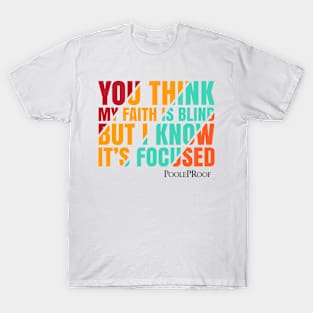 Focused Faith T-Shirt